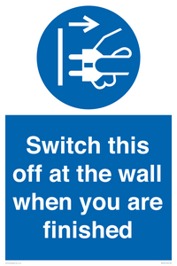 Switch this off at the wall when you are finished